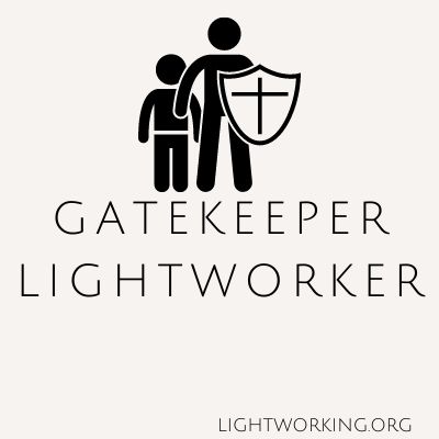gatekeeper lightworker