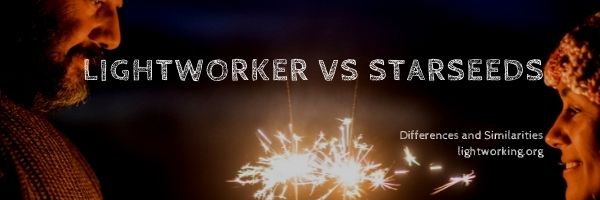Lightworker vs Starseeds